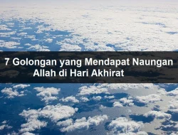 Tujuh Golongan yang akan Dinaungi Allah Azza wa Jalla Pada Hari Kiamat
